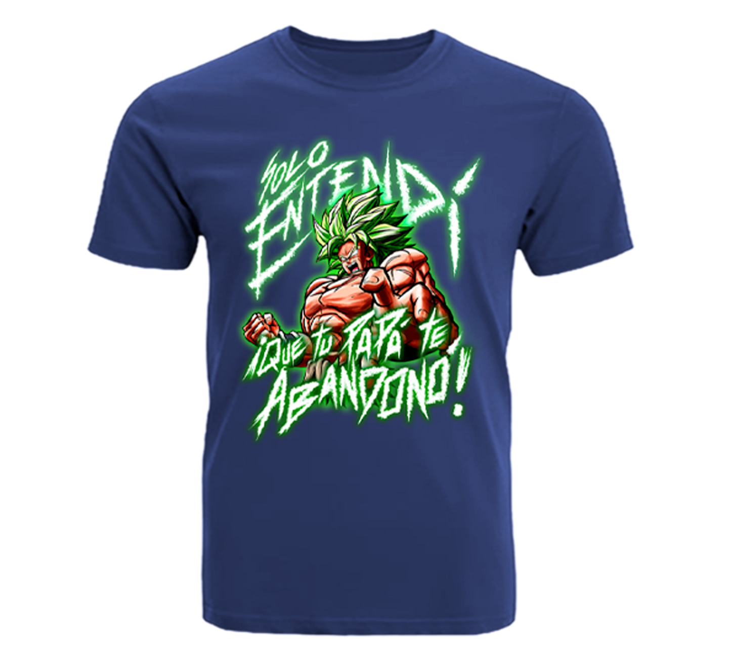 Camiseta Broly - 'Sólo entendí que tu papá te abandono'