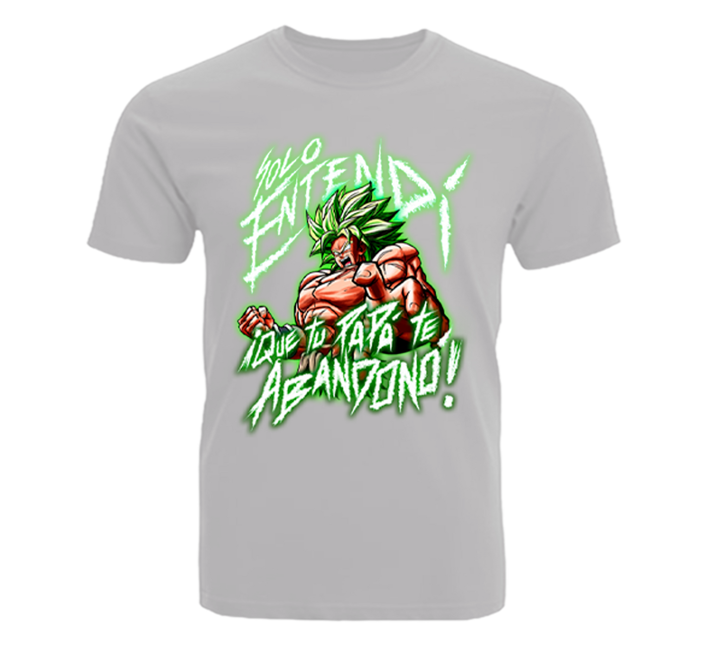 Camiseta Broly - 'Sólo entendí que tu papá te abandono'