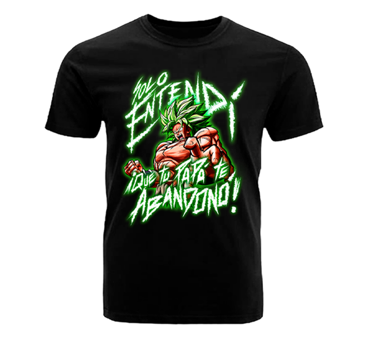 Camiseta Broly - 'Sólo entendí que tu papá te abandono'