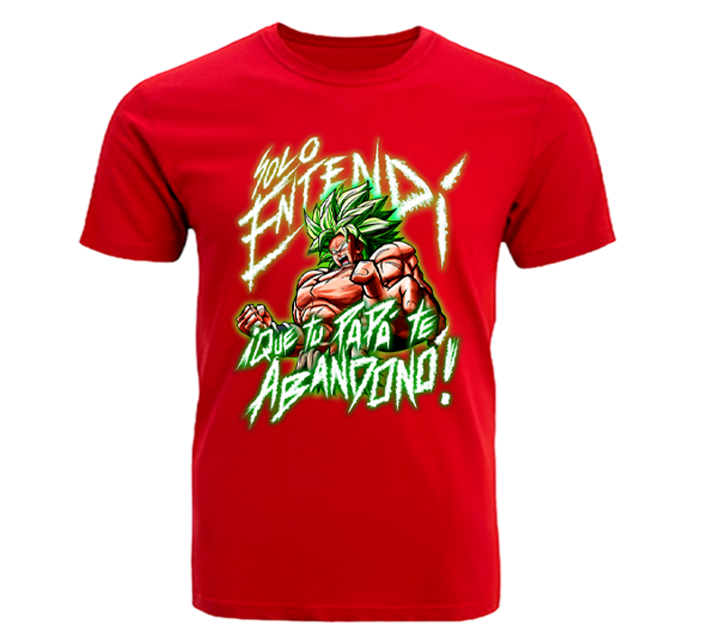 Camiseta Broly - 'Sólo entendí que tu papá te abandono'